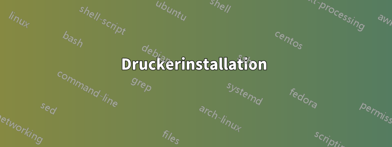 Druckerinstallation