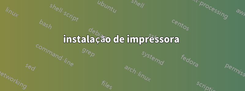 instalação de impressora