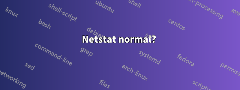 Netstat normal?