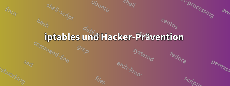 iptables und Hacker-Prävention