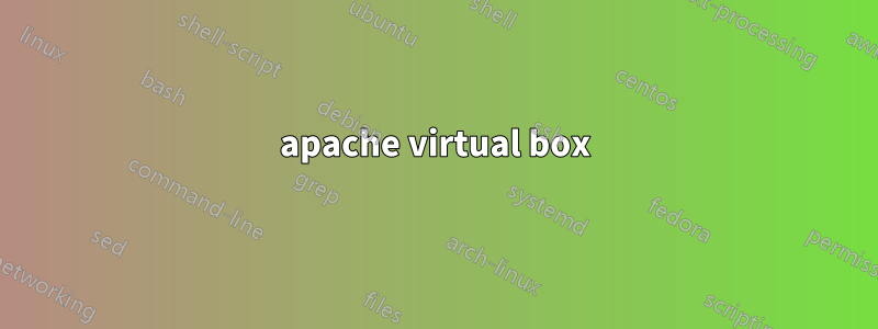 apache virtual box