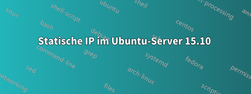 Statische IP im Ubuntu-Server 15.10