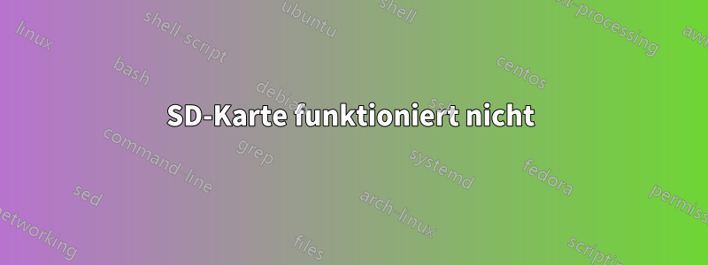 SD-Karte funktioniert nicht