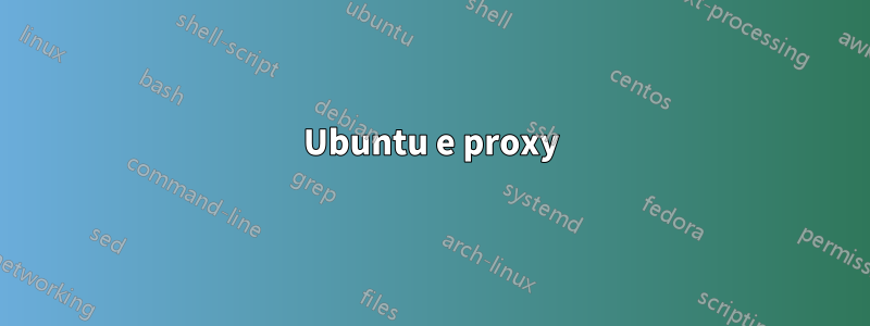 Ubuntu e proxy