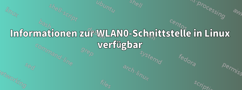 Informationen zur WLAN0-Schnittstelle in Linux verfügbar