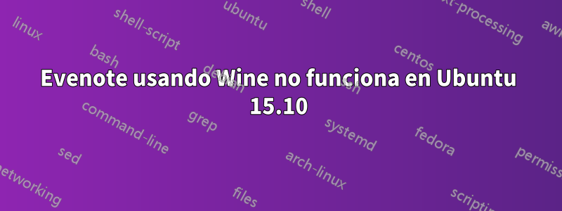 Evenote usando Wine no funciona en Ubuntu 15.10