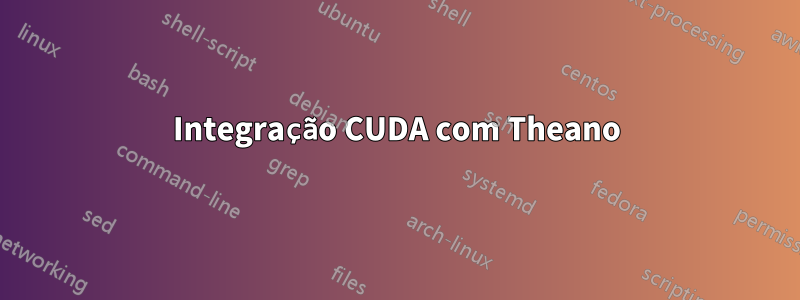 Integração CUDA com Theano