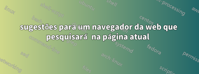 sugestões para um navegador da web que pesquisará na página atual 