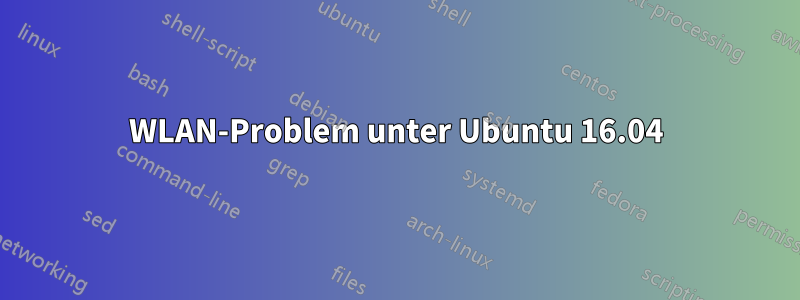 WLAN-Problem unter Ubuntu 16.04