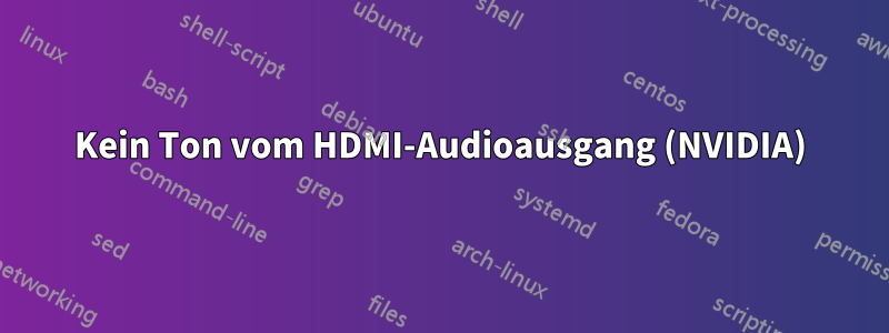 Kein Ton vom HDMI-Audioausgang (NVIDIA)