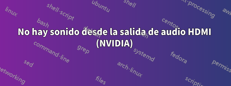 No hay sonido desde la salida de audio HDMI (NVIDIA)