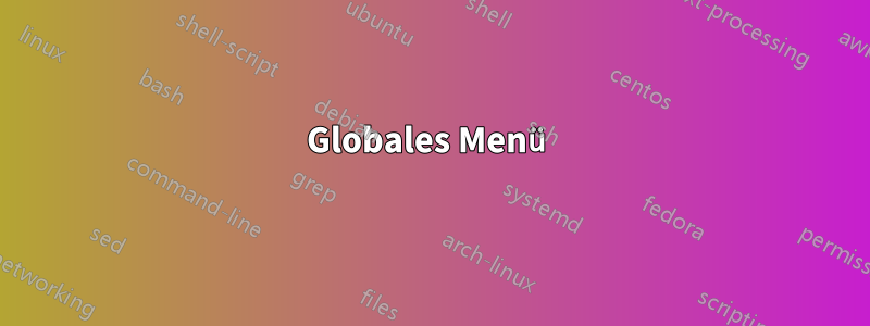 Globales Menü