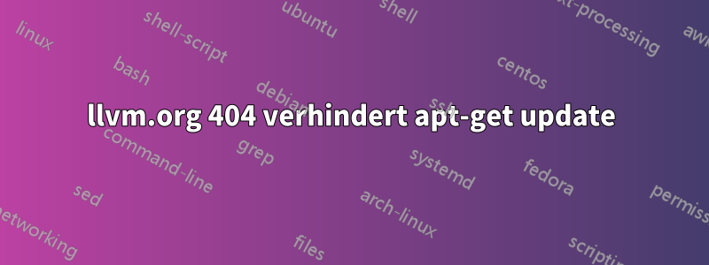 llvm.org 404 verhindert apt-get update