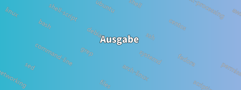 Ausgabe