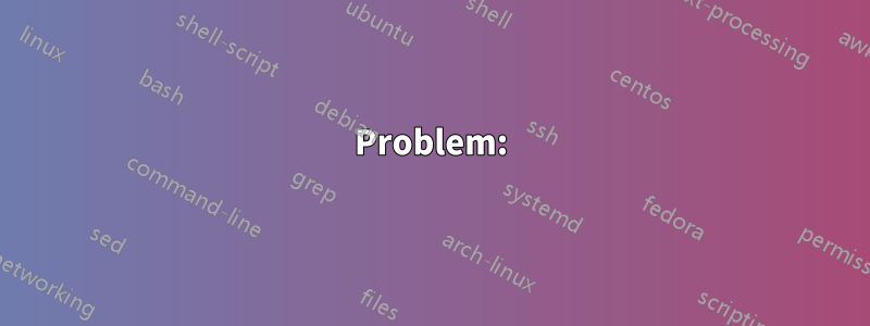 Problem: