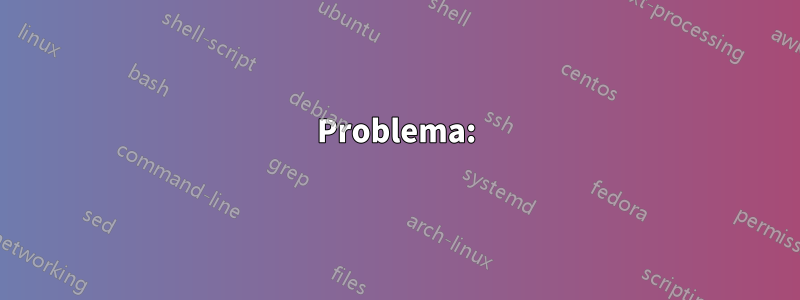 Problema: