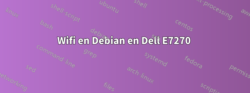 Wifi en Debian en Dell E7270