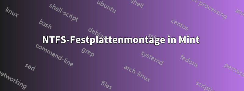 NTFS-Festplattenmontage in Mint