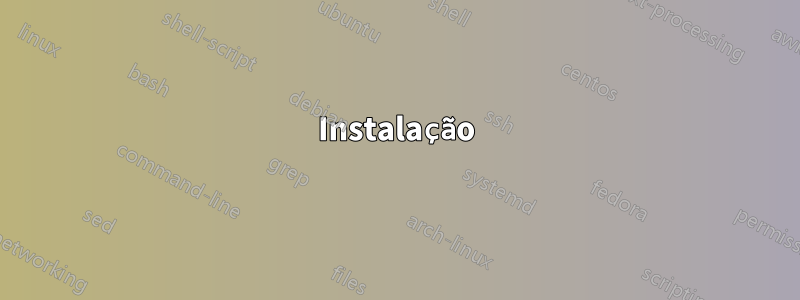 Instalação