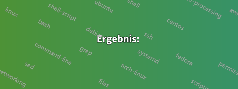 Ergebnis: