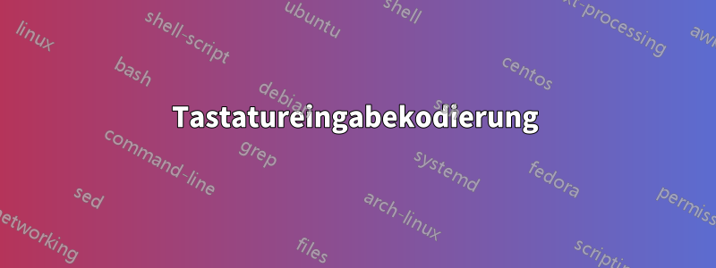 Tastatureingabekodierung