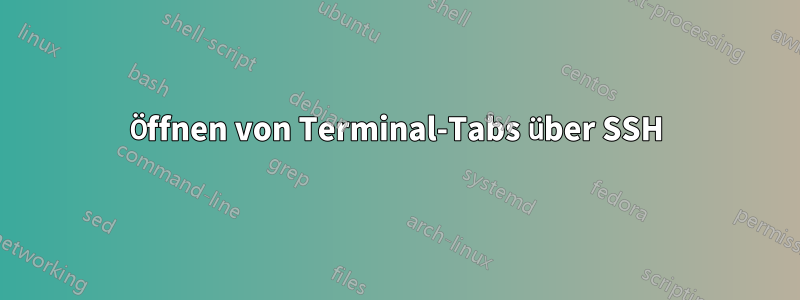 Öffnen von Terminal-Tabs über SSH