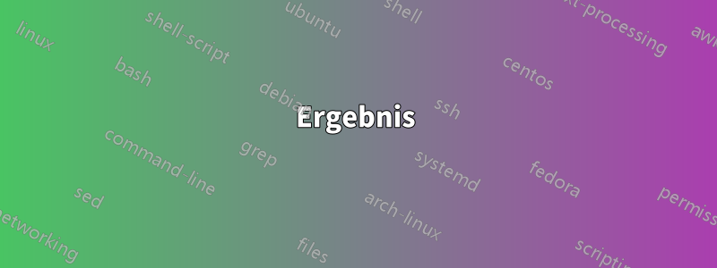 Ergebnis