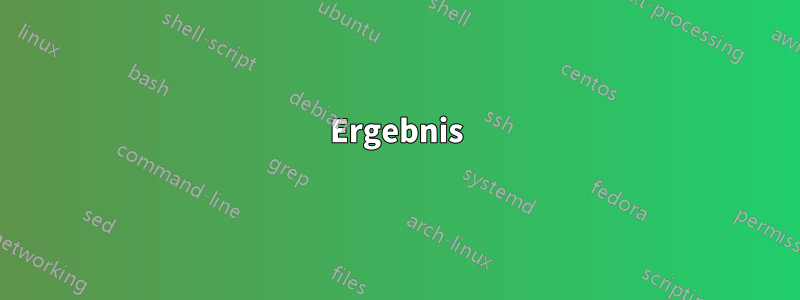 Ergebnis