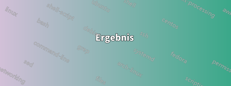 Ergebnis