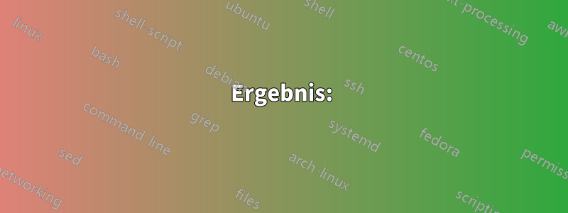 Ergebnis: