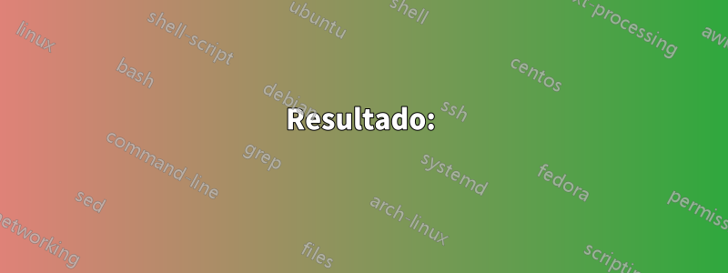 Resultado: