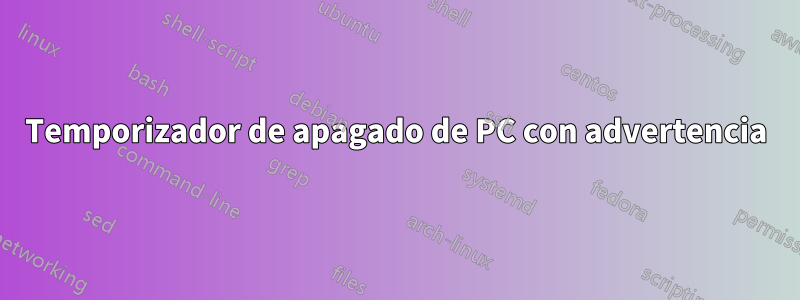 Temporizador de apagado de PC con advertencia