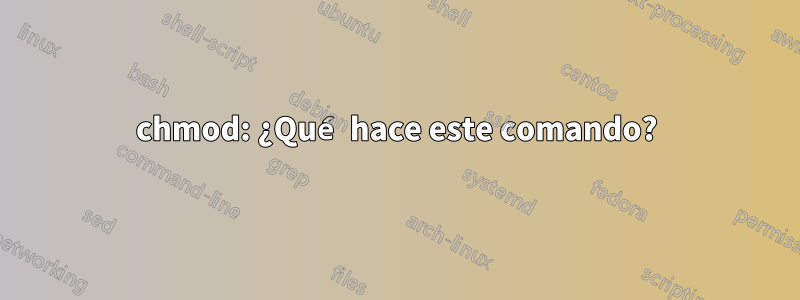 chmod: ¿Qué hace este comando?