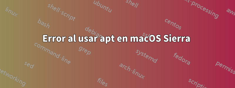 Error al usar apt en macOS Sierra