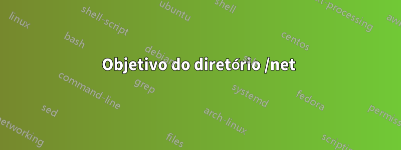 Objetivo do diretório /net