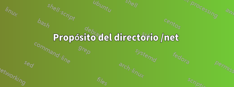 Propósito del directorio /net