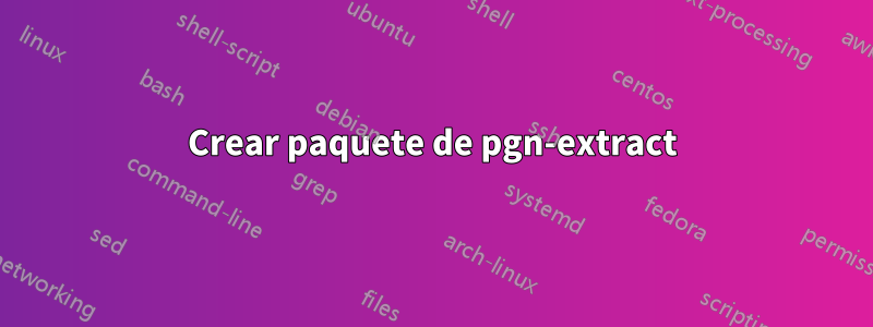 Crear paquete de pgn-extract