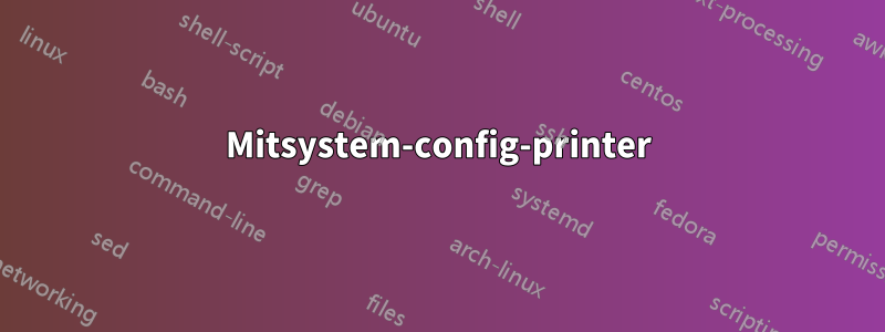 Mitsystem-config-printer