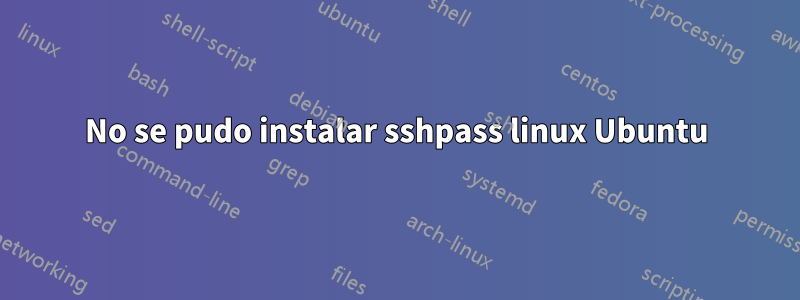 No se pudo instalar sshpass linux Ubuntu