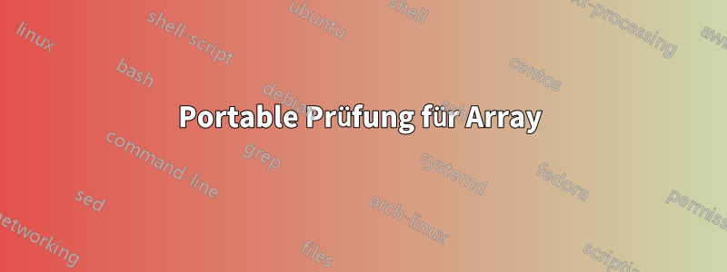 Portable Prüfung für Array