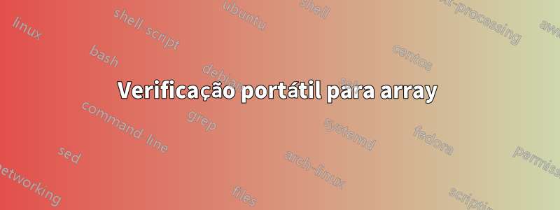 Verificação portátil para array