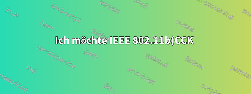 Ich möchte IEEE 802.11b(CCK) nicht verwenden