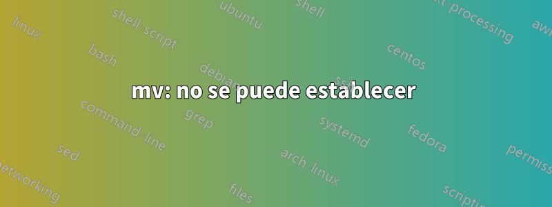 mv: no se puede establecer