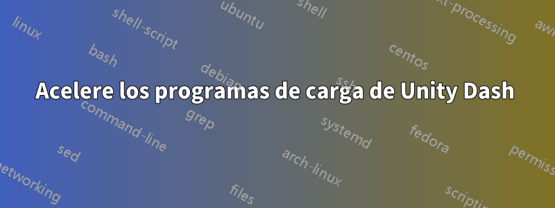Acelere los programas de carga de Unity Dash