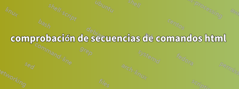 comprobación de secuencias de comandos html
