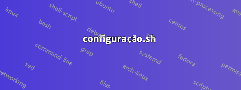 configuração.sh