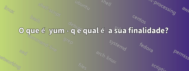 O que é yum - q e qual é a sua finalidade?