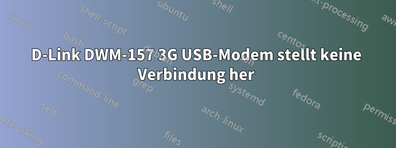 D-Link DWM-157 3G USB-Modem stellt keine Verbindung her
