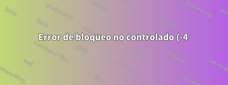 Error de bloqueo no controlado (-4) iPod 4G