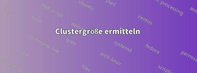 Clustergröße ermitteln